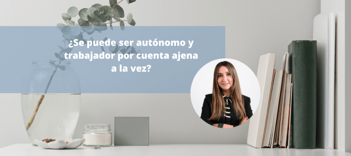 autónomo y trabajador por cuenta ajena